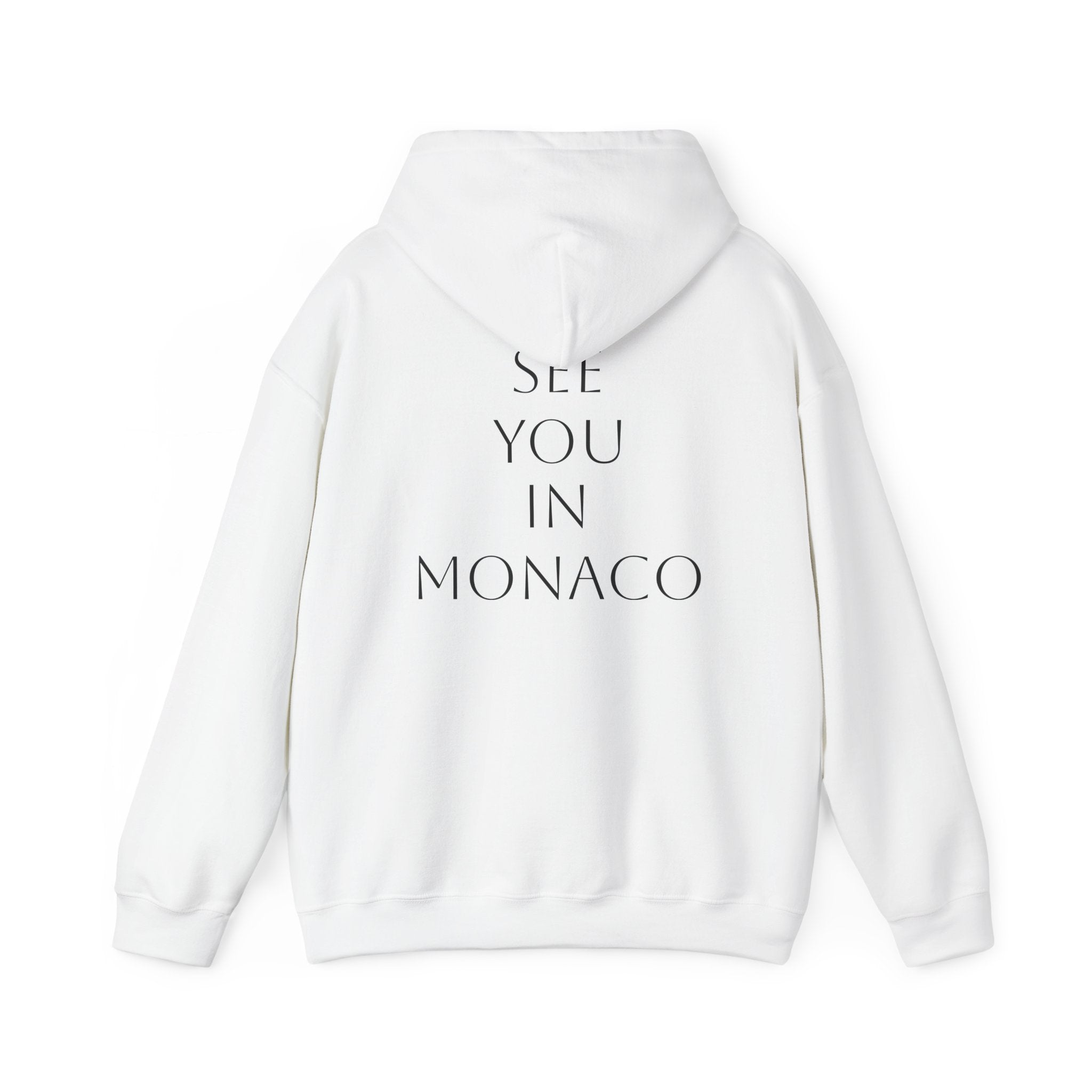 See You In Monaco Hoodie